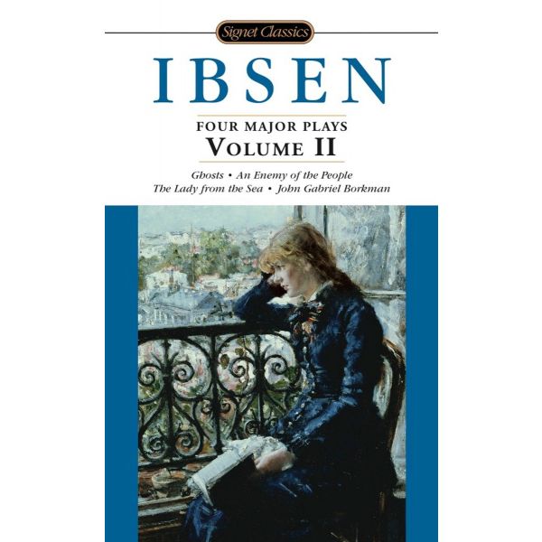 IBSEN: Four Major Plays, Volume 2