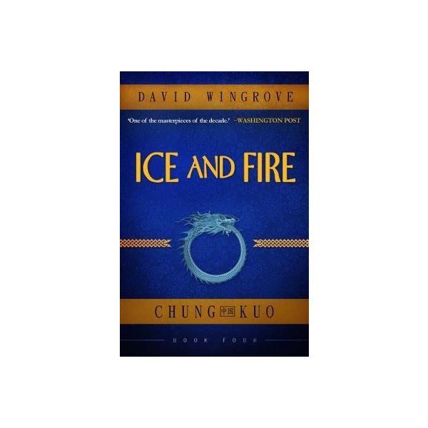 ICE AND FIRE: Chung Kuo Book 4