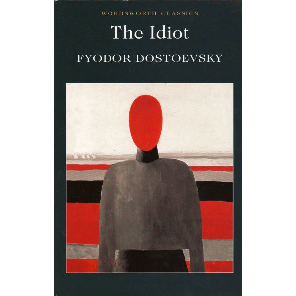 IDIOT_THE. “W-th classics“ (Fyodor M Dostoevsky)