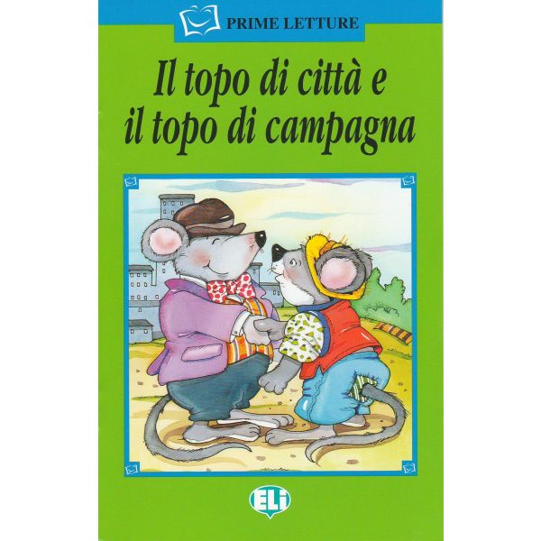 IL TOPO DI CITTA E IL TOPO DI CAMPAGNA. “Prime Letture“