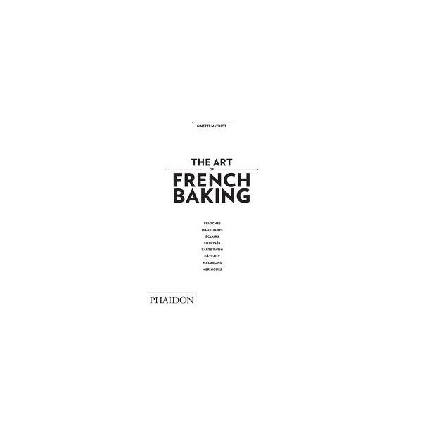 THE ART OF FRENCH BAKING