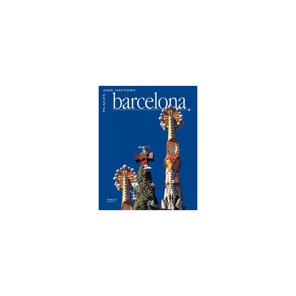 BARCELONA: Places and History