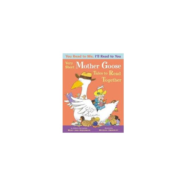 VERY SHORT MOTHER GOOSE TALES TO READ TOGETHER.