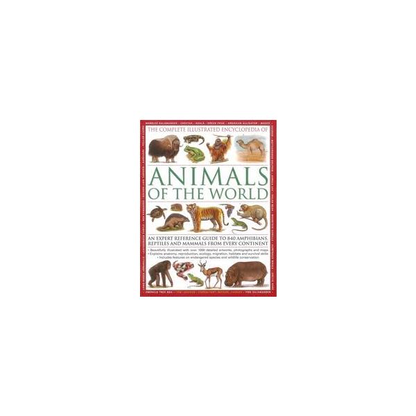 THE COMPLETE ILLUSTRATED ENCYCLOPEDIA OF ANIMALS