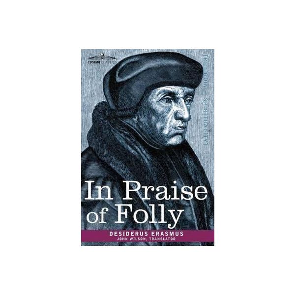 IN PRAISE OF FOLLY