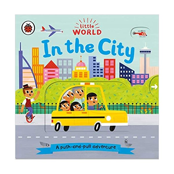 IN THE CITY: A Push-and-Pull Adventure. “Little World“