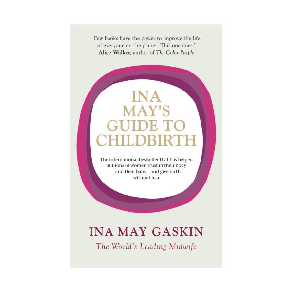 INA MAY`S GUIDE TO CHILDBIRTH