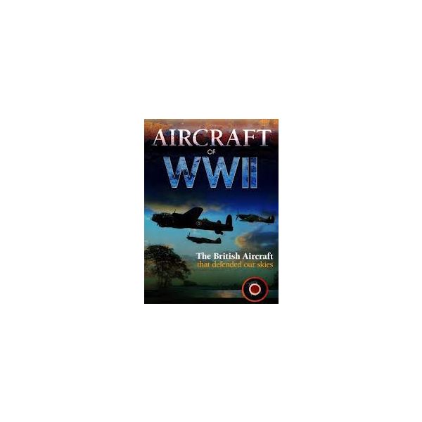 AIRCRAFT OF WWII: The British Aircraft That Defe