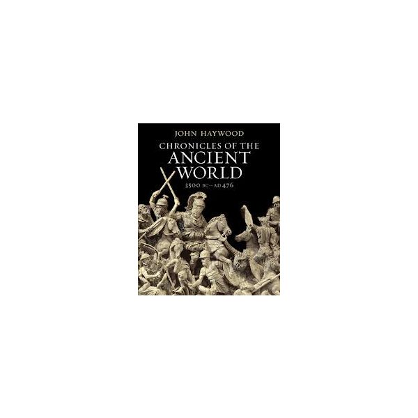 CHRONICLES OF THE ANCIENT WORLD: A Complete Guid