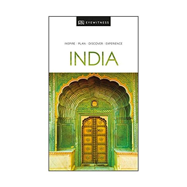 INDIA. “DK Eyewitness Travel Guide“