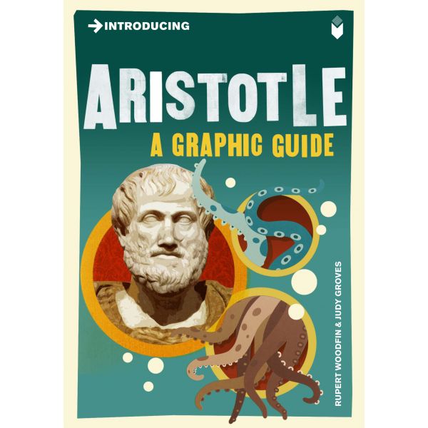 INTRODUCING ARISTOTLE: A Graphic Guide