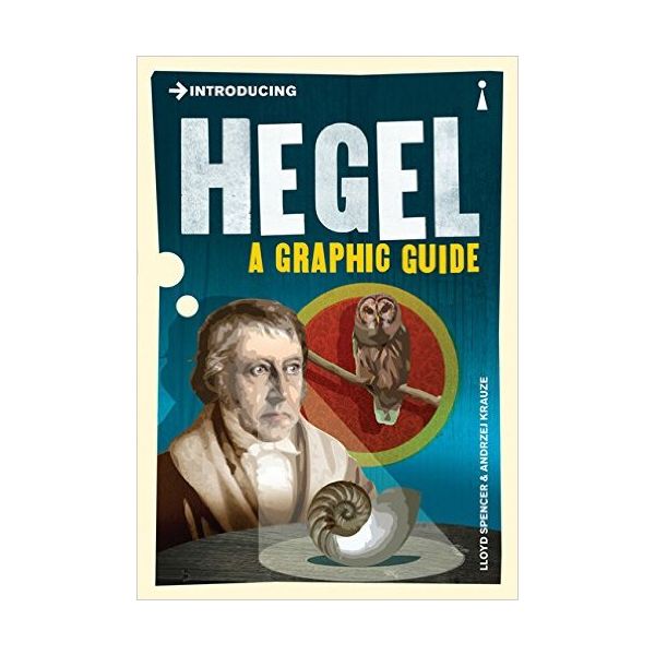 INTRODUCING HEGEL: A Graphic Guide