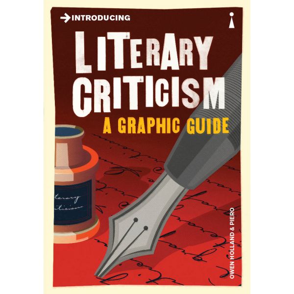 INTRODUCING LITERARY CRITICISM: A Graphic Guide