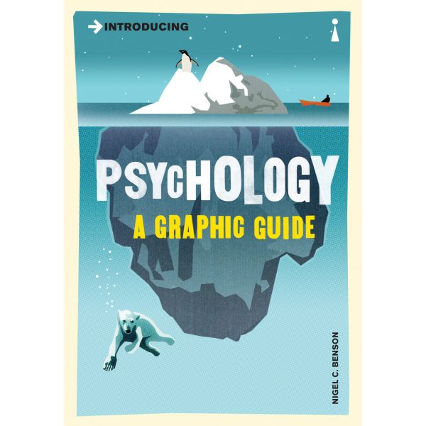 INTRODUCING PSYCHOLOGY: A Graphic Guide