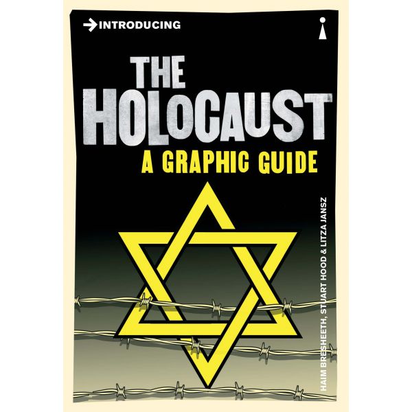 INTRODUCING THE HOLOCAUST: A Graphic Guide