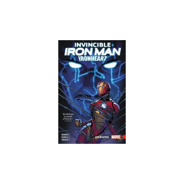 INVINCIBLE IRON MAN: IRONHEART: Choices, Volume 2