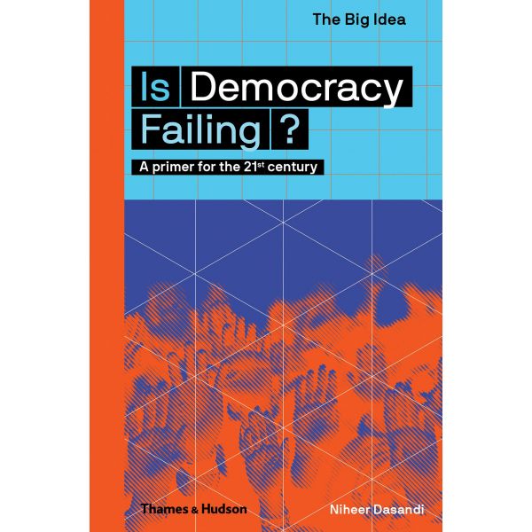 IS DEMOCRACY FAILING? “The Big Idea“