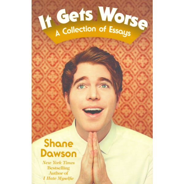 IT GETS WORSE: A Collection of Essays