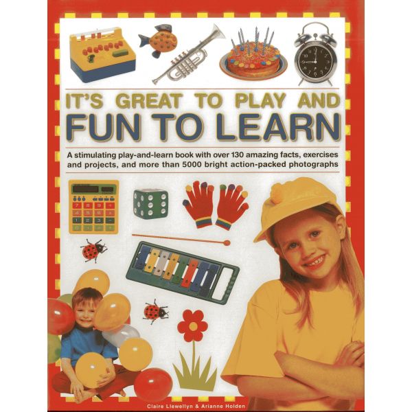 IT`S GREAT TO PLAY AND FUN TO LEARN