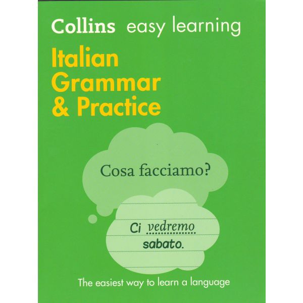 ITALIAN GRAMMAR & PRACTICE. “Collins Easy Learning“