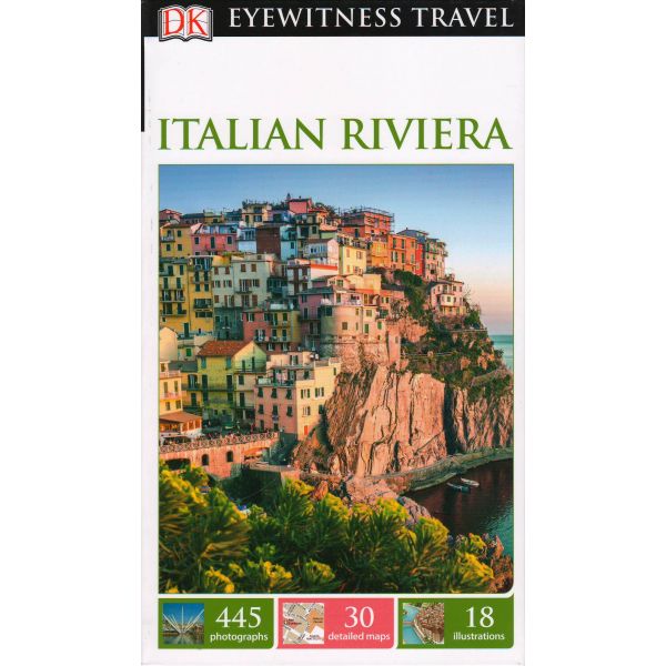 ITALIAN RIVIERA. “DK Eyewitness Travel Guide“