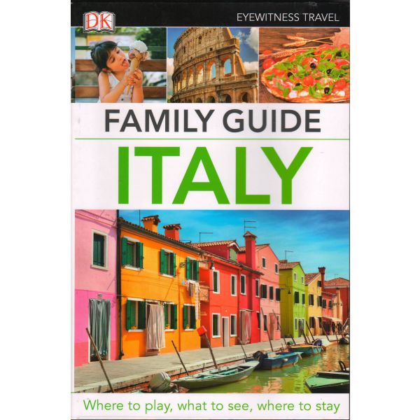ITALY. “DK Eyewitness Travel Family Guide“