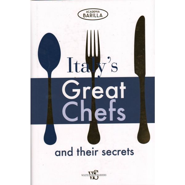 ITALY`S GREAT CHEFS: Academia Barilla