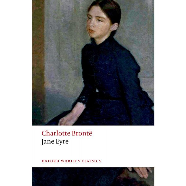 JANE EYRE. “Oxford World`s Classics“