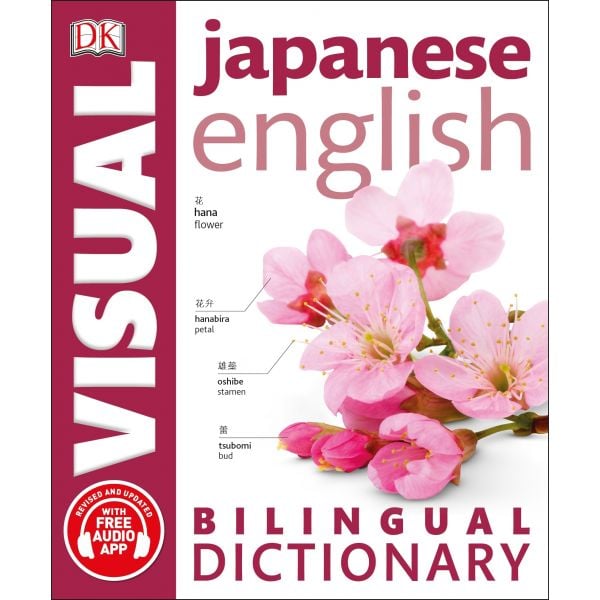 JAPANESE-ENGLISH BILINGUAL VISUAL DICTIONARY. “DK Bilingual Dictionaries“