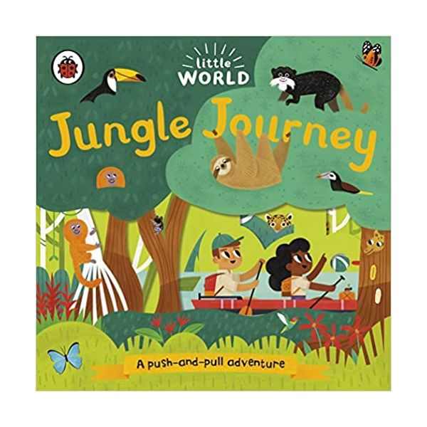 JUNGLE JOURNEY: A Push-and-Pull Adventure. “Little World“