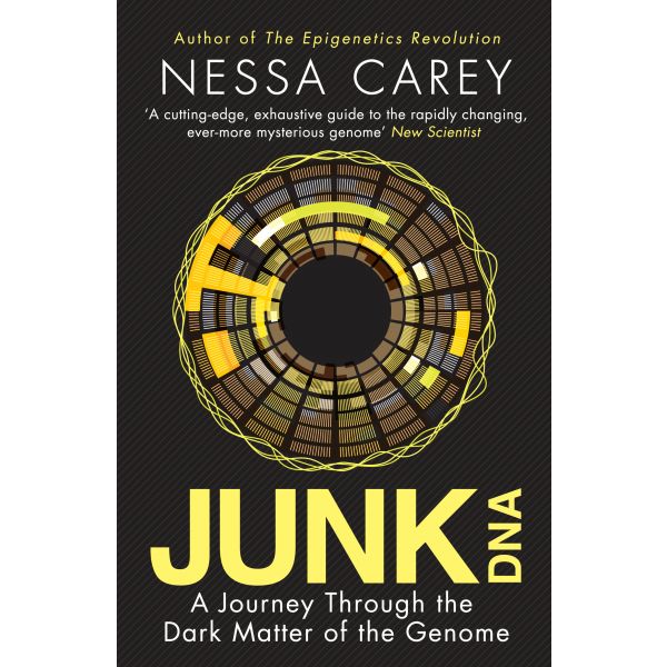 JUNK DNA: A Journey Through the Dark Matter of the Genome