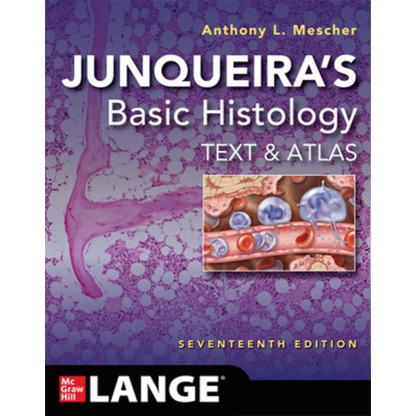 Junqueira`s Basic Histology: Text and Atlas
