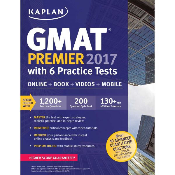KAPLAN GMAT PREMIER 2017 with 6 Practice Tests: Online + Book + Videos + Mobile