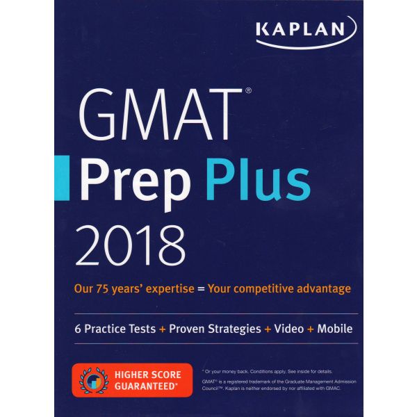KAPLAN GMAT PREP PLUS 2018: 6 Practice Tests + Proven Strategies + Online + Video + Mobile