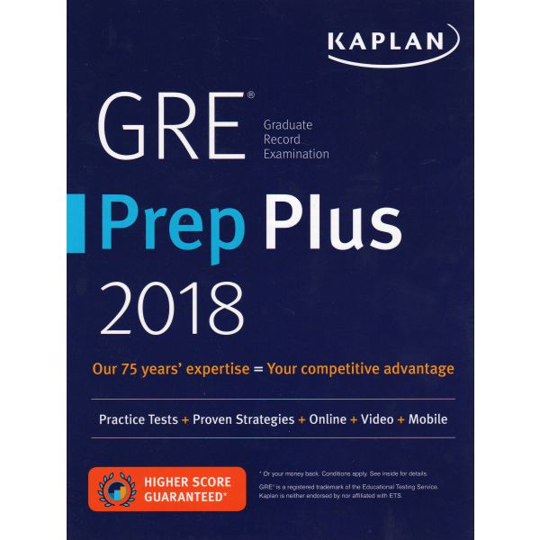 KAPLAN GRE PREP PLUS 2018: Practice Tests + Proven Strategies + Online + Video + Mobile