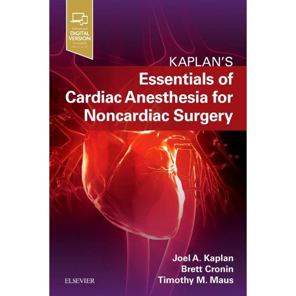 Kaplan`s Essentials of Cardiac Anesthesia