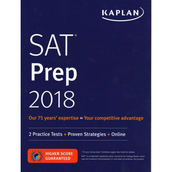 KAPLAN SAT PREP 2018: 2 Practice Tests + Proven Strategies + Online