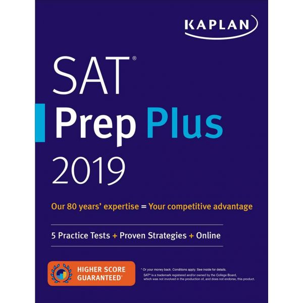 KAPLAN SAT PREP PLUS 2019: 5 Practice Tests + Proven Strategies + Online