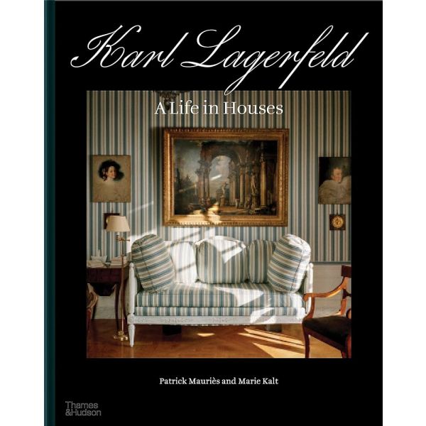 KARL LAGERFELD. A Life in Houses