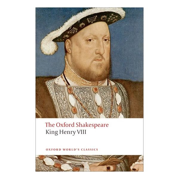 KING HENRY VIII. “Oxford World`s Classics“