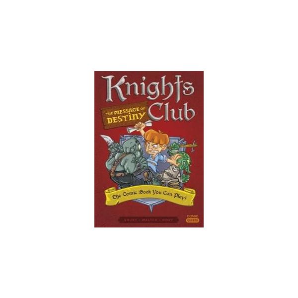 KNIGHTS CLUB: The Message of Destiny. “Comic Quests“