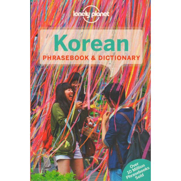 KOREAN PHRASEBOOK & DICTIONARY, 6th Edition. “Lonely Planet Phrasebook“