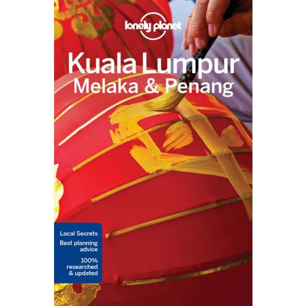 KUALA LUMPUR, MELAKA & PENANG, 4th Edition. “Lonely Planet Travel Guide“