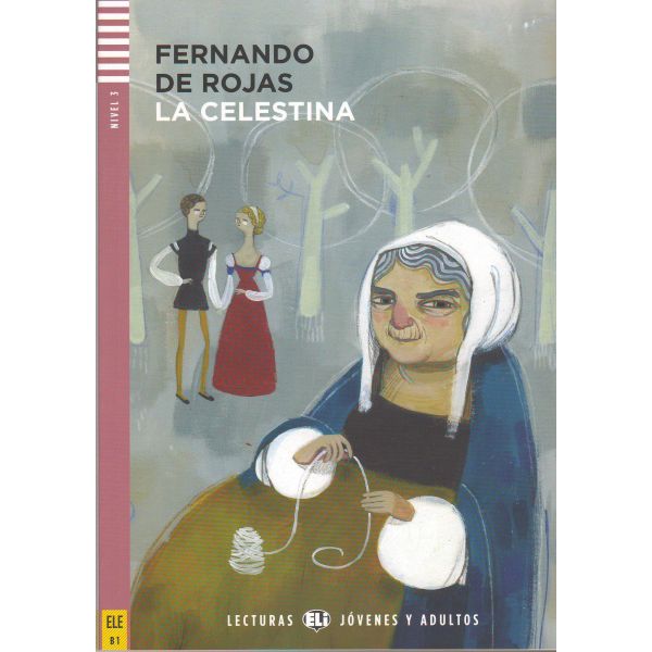 LA CELESTINA. “Lecturas Eli Jovenes Y Adultos“,