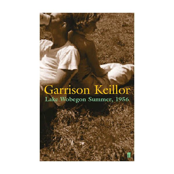 LAKE WOBEGON SUMMER 1956. (G.Keillor), “ff“