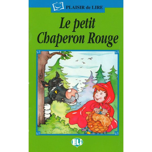 LE PETIT CHAPERON ROUGE. “Plaisir De Lire“