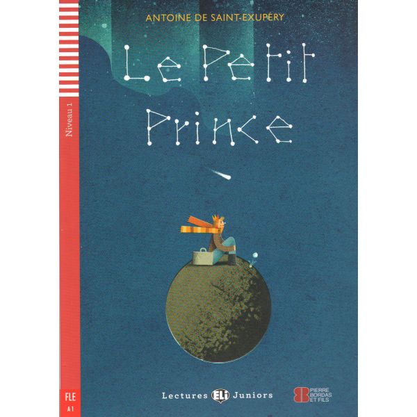 LE PETIT PRINCE. “Lectures Eli Juniors“, Niveau 1 + CD