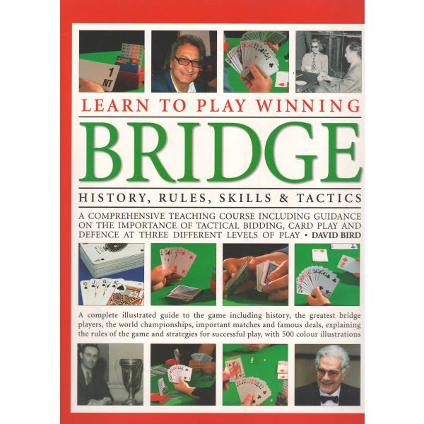 LEARN TO PLAY WINNING BRIDGE: History, Rules, Skills & Tactics