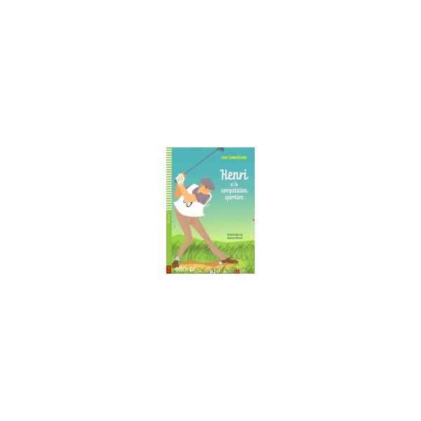 HENRI ET LA COMPETITION SPORTIVE. “Lectures Eli