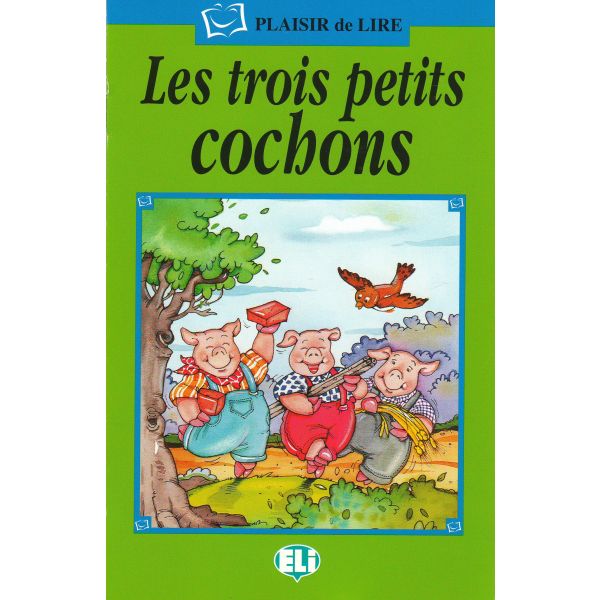 LES TROIS PETITS COCHONS. “Plaisir De Lire“